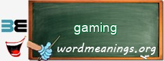 WordMeaning blackboard for gaming